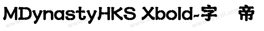 MDynastyHKS Xbold字体转换